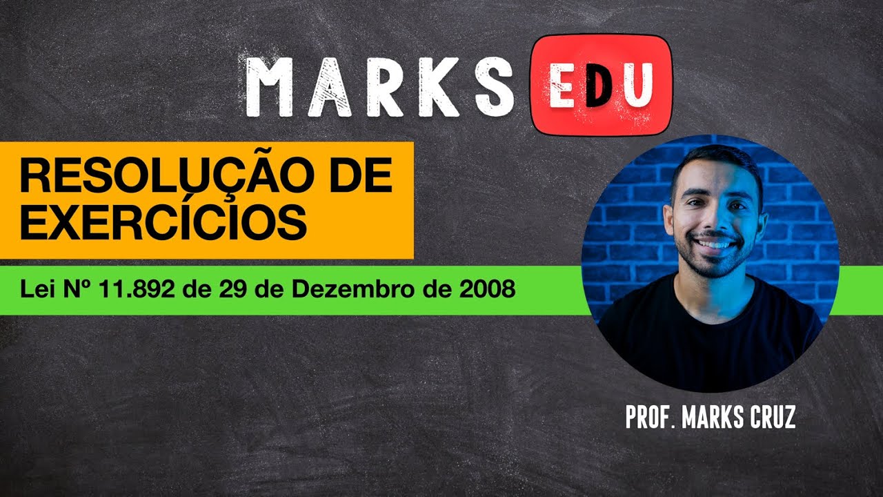 Resolução de questões -  LEI N 11.892 de 2008