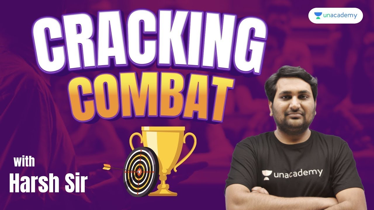 Cracking the Combat | Harsh Sir | Unacademy 