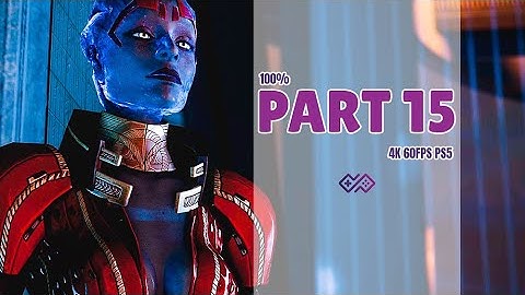 MASS EFFECT 2 LEGENDARY EDITION - 100% Walkthrough No Commentary Part 15: Samara [4K 60FPS PS5 HDR]
