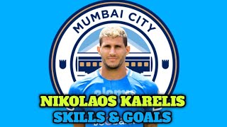 Nikolaos Karelis skills & goals ⚽🔥|| Mumbai City FC New Signing || Nikolaos Karelis|| #mumbaicityfc