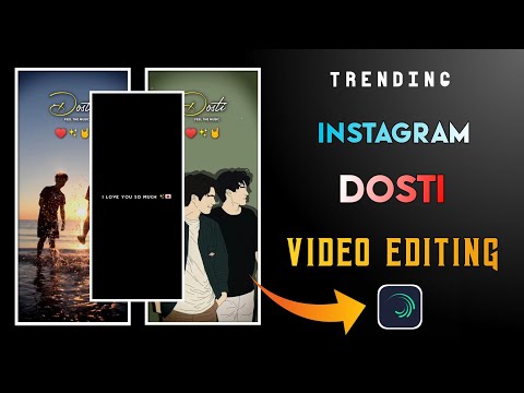 dosti-video-editing-|-instagram-trending-status-video-editing-|-alight-motion-video-editing