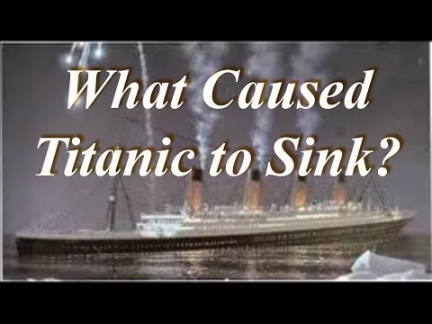 What Caused Titanic To Sink Youtube