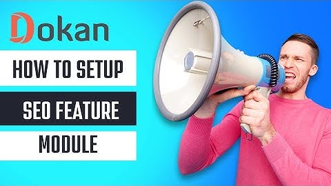 Dokan plugin - How to SEO Of Vendor Store in Multi vendor ecommerce website | Dokan plugin tutorials