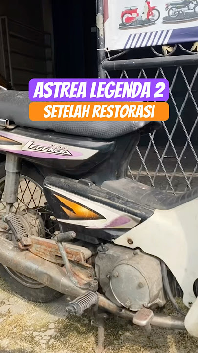 Sebelum Dan Sesudah Restorasi Astrea Legenda 2