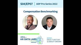 David Turetsky and Dwight Brown - ADP Pro Series 2022 - Compensation Benchmarking