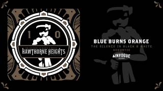 Hawthorne Heights - Blue Burns Orange (Acoustic)