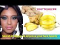 Secret of ginger to improve your face beauty hair growth skin tone and face acne removal