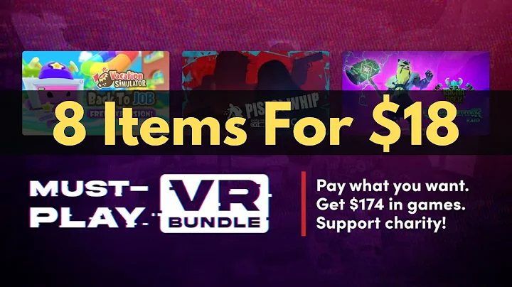 HUMBLE MUST-PLAY VR Bundle | 8 Items For $18 | ENDS 04-MAY-2022
