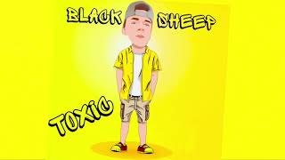 Toxic - Black Sheep Prod. Whiteboi Beats