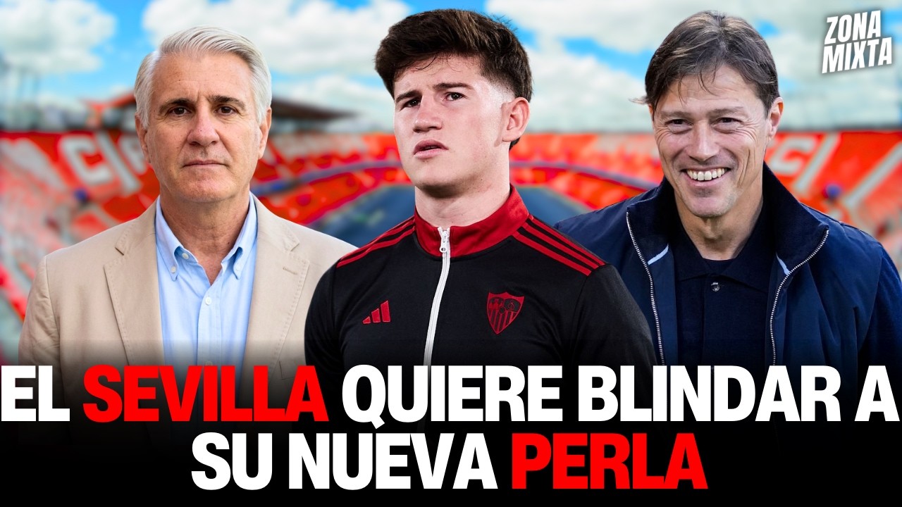EL SEVILLA FC QUIERE BLINDAR A OSO, LA NUEVA PERLA DE LA CANTERA