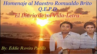 EL DIARIO DE MI VIDA (LETRA) - ROMUALDO BRITO (HOMENAJE. q.e.p.d)