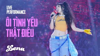 ÔI TÌNH YÊU THẬT ĐIÊU - Lena live at Levi’s Music Concert