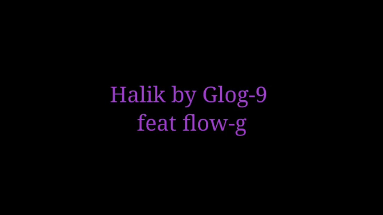 Halik by Gloc 9 feat Flow-G #xbatalliont#gloc9#halik