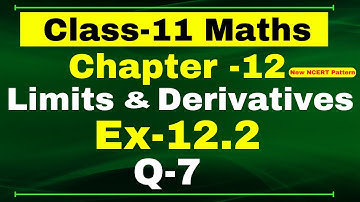 Ex-12.2 Q-7 | Class 11 Maths | Chapter 12 ( Limits and Derivatives ) | NCERT Math