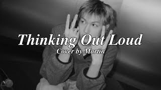 Thinking Out Loud  Cover By Martin 