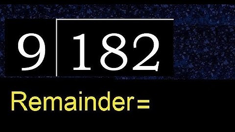 Divide 182 by 9 , remainder  . Division with 1 Digit Divisors . How to do