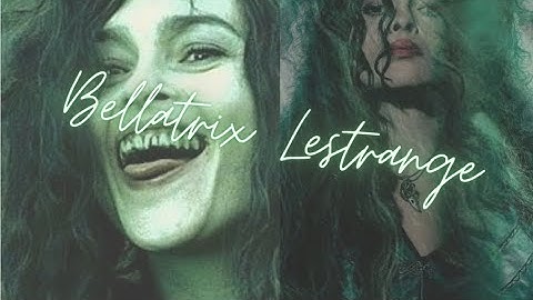 Bellatrix Lestrange | Billie Eilish - Bad Guy