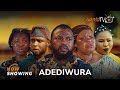 Adediwura Yoruba Movie 2025 Drama Lalude Peju Ogunmola Kola Ajeyemi Feranmi Oyalowo Ifedayo Adediwura Yoruba Movie 2025 Drama Lalude Peju Ogunmola Kola Ajeyemi Feranmi Oyalowo Ifedayo