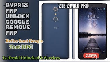 Koman pou retire id sou ZTE Z Max Pro Z981 Android 6 gratis avèk aplikasyon Test DPC san òdinatè