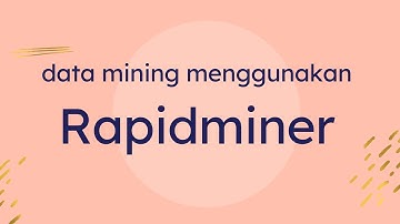 Workshop Data Mining Menggunakan Rapidminer