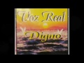 Digno   VOZ REAL   cd completo