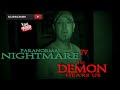 Paranormal Nightmare  S4E4   The Demon  Hears You