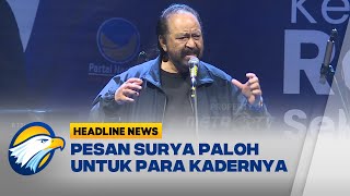 Surya Paloh Menaruh Harapan Besar pada Kadernya Untuk Negara & Institusi