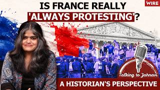 Is France Really 'Always Protesting'? A Historian's Perspective