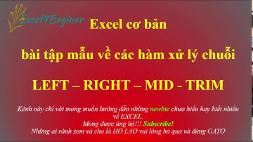 Excel cơ bản: Hàm xử lý chuỗi Left, Right, Mid, Trim