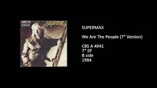 SUPERMAX - We Are The People (7'' Version) - 1984