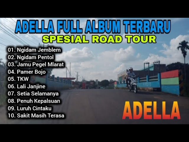 Adella Full Album Spesial  Road Tour Kota Prabumulih ( Bakaran)  ll Ngidam Jemblem , Ngidam Pentol class=