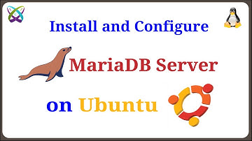 How to Install and Configure MariaDB Server on Ubuntu