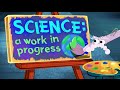 view Good Thinking! — Science: A Work in Progress digital asset number 1