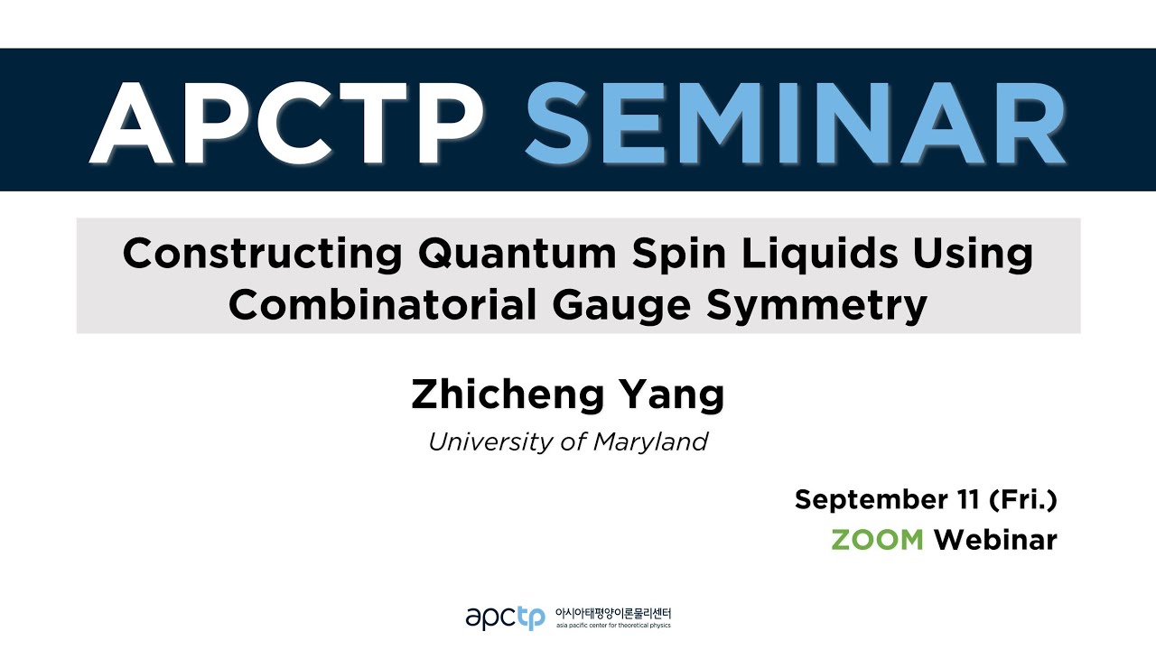 Apctp Seminar Constructing Quantum Spin Liquids Using Combinatorial Gauge Symmetry Youtube Apctp Seminar Constructing Quantum Spin Liquids Using Combinatorial Gauge Symmetry Youtube