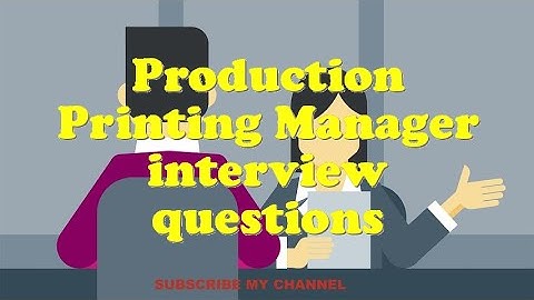 Production Printing Manager interview questions