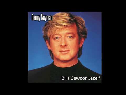 Benny Neyman - Blijf Gewoon Jezelf