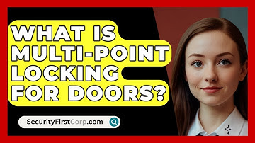 What Is Multi-point Locking For Doors? - SecurityFirstCorp.com