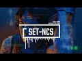 SET YOUR NCS ON FIRE | No Copyright Music