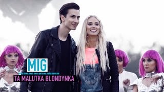 Mig - Ta Malutka Blondynka (Official Video) chords