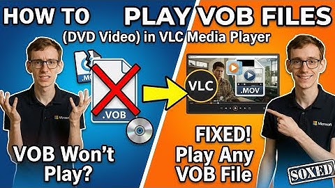 How to Play VOB Files (DVD Video) in VLC Media Player
