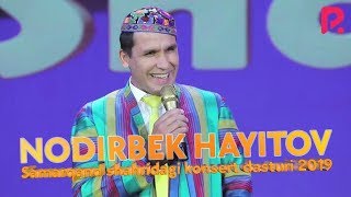 Nodirbek Hayitov - Samarqand shahridagi konsert dasturi 2020