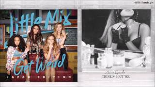 Secret Love Song & Thinking Bout You [Little Mix & Ariana Grande]