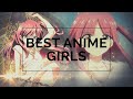 Best Anime Girls Part 2 | Anime Edits