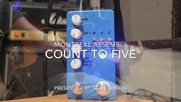 Montreal Assembly - Count to Five with Sean Gibson of The Noise Reel