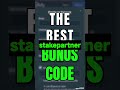 Stake 推广代码：stakepartner。激活此价值 75 万英镑的奖金，仅需完成 25 万美元的投注额。