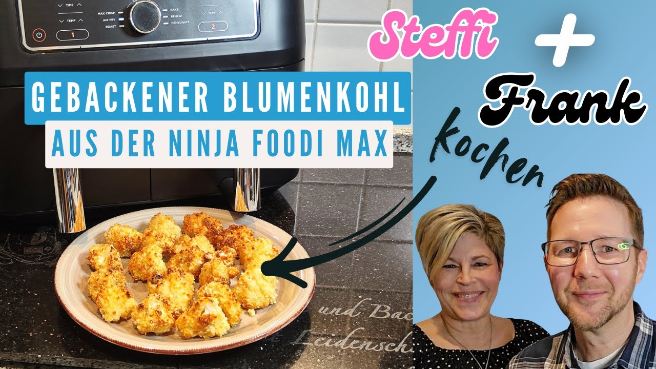 Blumenkohl Im Ninja Foodi Max