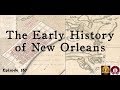 167 Eberhard Faber, The Early History of New Orleans