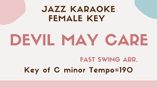 Devil may care -Fast swing ver. - Jazz KARAOKE (Instrumental backing track) - female key