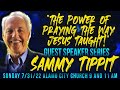 &quot;The Power Of Praying The Way Jesus Taught!&quot; With Guest Speaker Sammy Tippit