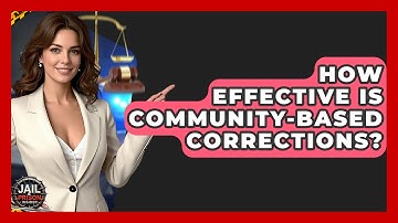 How Effective Is Community-Based Corrections? - Jail & Prison Insider